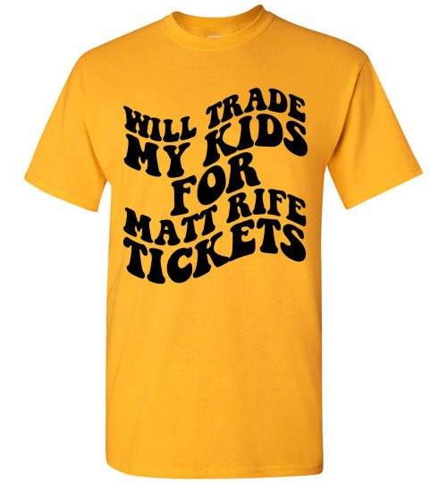 Will Trade My Kids For Matt Rife Tickets Funny Graphic Tee Shirt Top