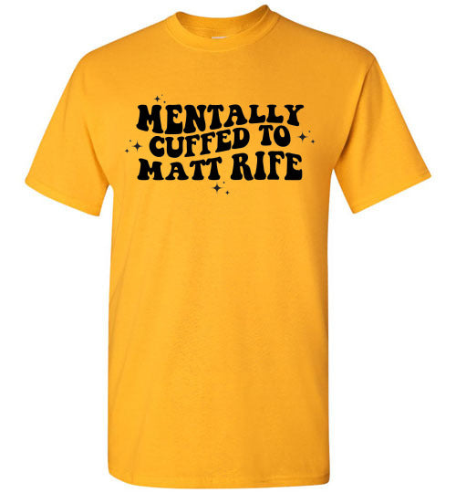 Mentally Cuffed To Matt Rife Funny Graphic Tee Shirt Top