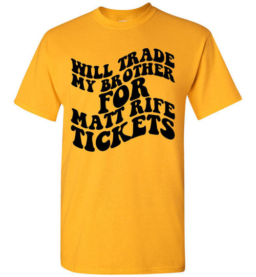 Will Trade My Brother For Matt Rife Tickets Funny Graphic Tee Shirt Top