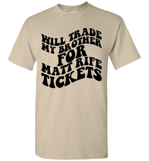 Will Trade My Brother For Matt Rife Tickets Funny Graphic Tee Shirt Top