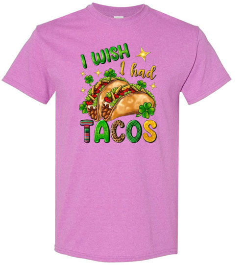 I wish I had Tacos Funny Tee Shirt Top T-Shirt