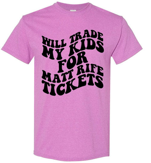 Will Trade My Kids For Matt Rife Tickets Funny Graphic Tee Shirt Top