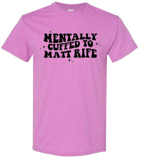 Mentally Cuffed To Matt Rife Funny Graphic Tee Shirt Top