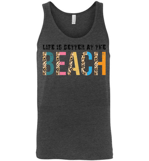Life Is Better At The Beach Graphic Tank Top Shirt