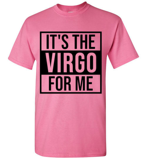 It's The Virgo For Me Tee Shirt Graphic Top T-Shirt