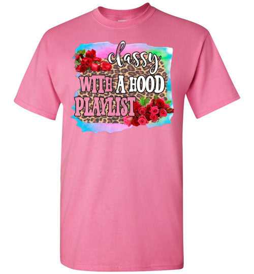 Classy With A Hood Playlist Tee Shirt Top T-Shirt