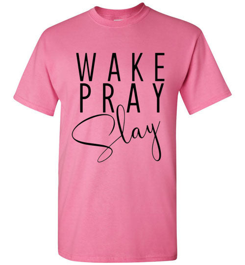 Wake Pray Slay Graphic Tee Shirt Top