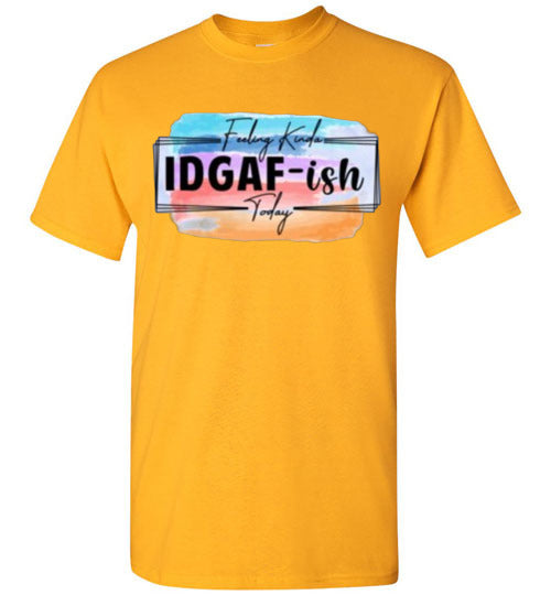 IDGAF-Ish Funny Tee Shirt Top