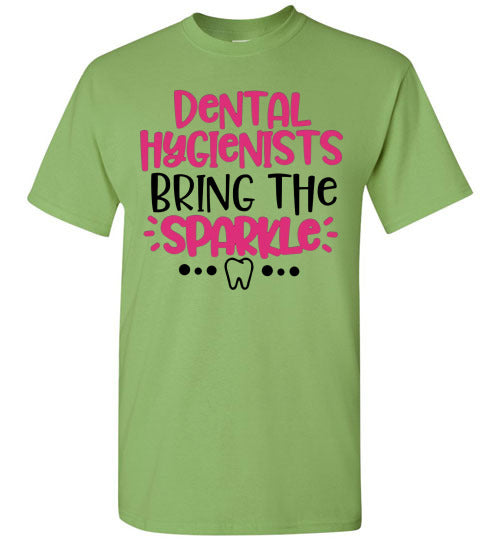 Dental hygienist bring the sparkle t-shirt top