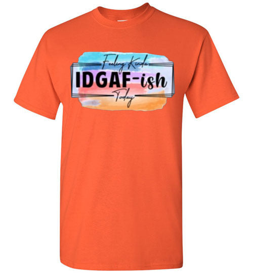 IDGAF-Ish Funny Tee Shirt Top