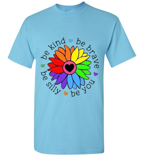 Be Brave Be Kind Be Silly Be You Tee Shirt Top