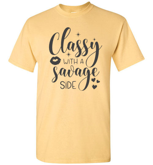 Classy With A Savage Side Tee Shirt Top