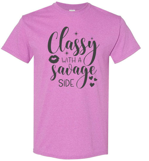 Classy With A Savage Side Tee Shirt Top