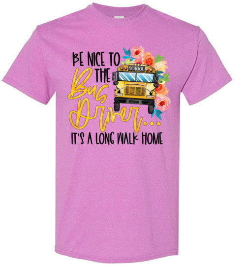 Be Nice To The Bus Driver Tee Shirt Top T-Shirt