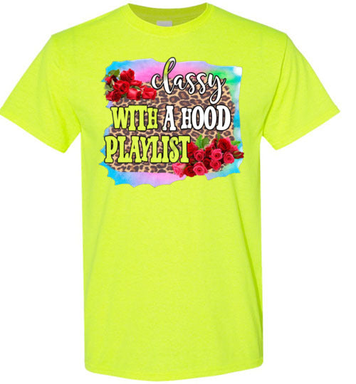 Classy With A Hood Playlist Tee Shirt Top T-Shirt