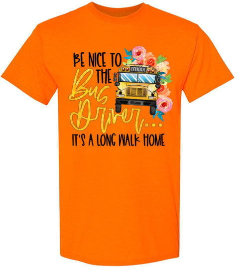 Be Nice To The Bus Driver Tee Shirt Top T-Shirt