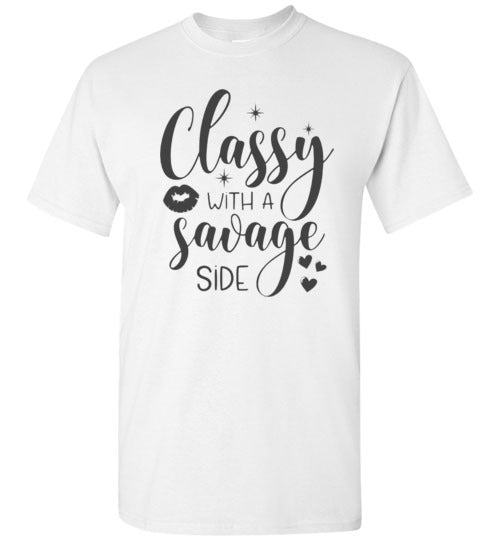 Classy With A Savage Side Tee Shirt Top