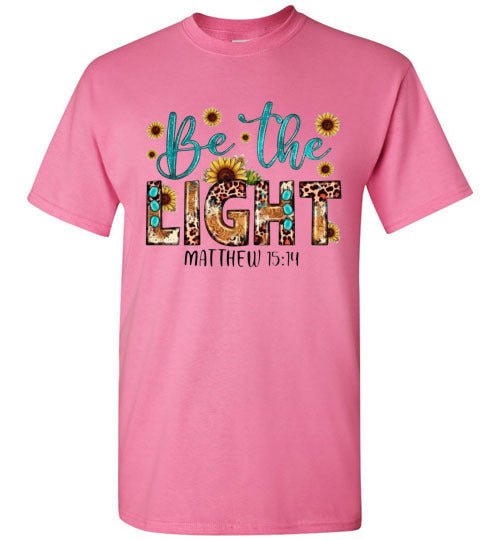 Be The Light Christian Faith Bible Verse Graphic Tee Shirt Top T-Shirt