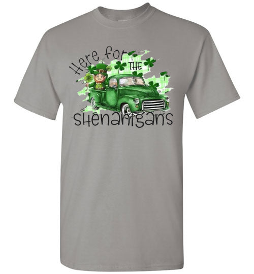Here For The Shenanigans Funny St Patrick's Day Tee Shirt Top T-Shirt
