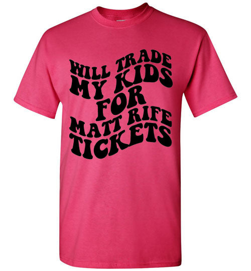 Will Trade My Kids For Matt Rife Tickets Funny Graphic Tee Shirt Top