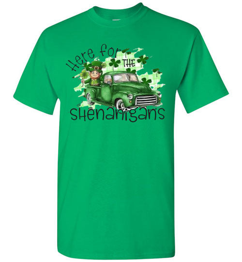 Here For The Shenanigans Funny St Patrick's Day Tee Shirt Top T-Shirt