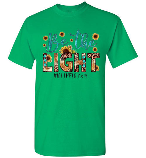 Be The Light Christian Faith Bible Verse Graphic Tee Shirt Top T-Shirt