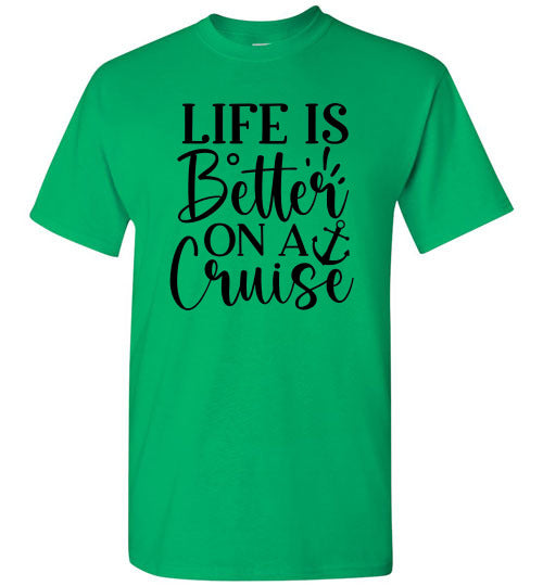 Life Is Better On A Cruise Graphic Tee Shirt Top T-Shirt