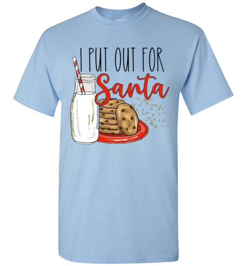 I Put Out For Santa Graphic Tee Shirt Top T-Shirt