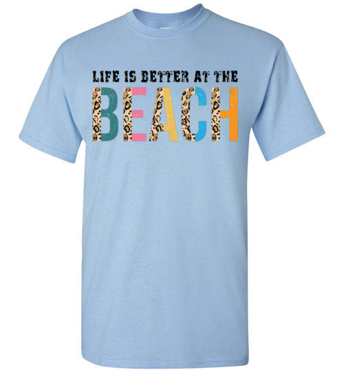 Life Is Better At The Beach Graphic Tee Shirt Top T-Shirt