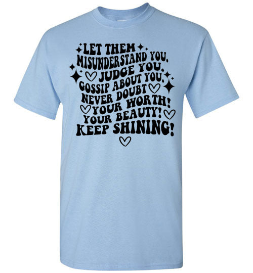 Keep Shining Inspirational Graphic Tee Shirt Top T-Shirt