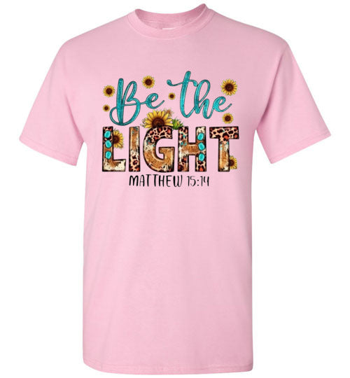 Be The Light Christian Faith Bible Verse Graphic Tee Shirt Top T-Shirt