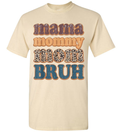 Mama Mommy Mom Bruh Graphic Tee Shirt Top