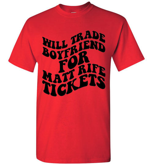 Will Trade Boyfriend For Matt Rife Tickets Graphic Tee Shirt Top
