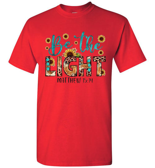 Be The Light Christian Faith Bible Verse Graphic Tee Shirt Top T-Shirt