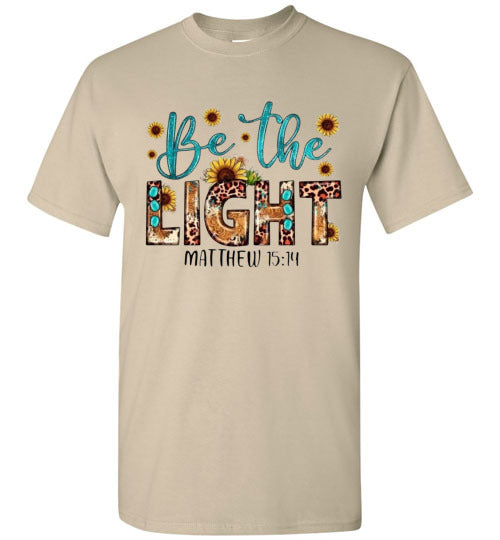 Be The Light Christian Faith Bible Verse Graphic Tee Shirt Top T-Shirt