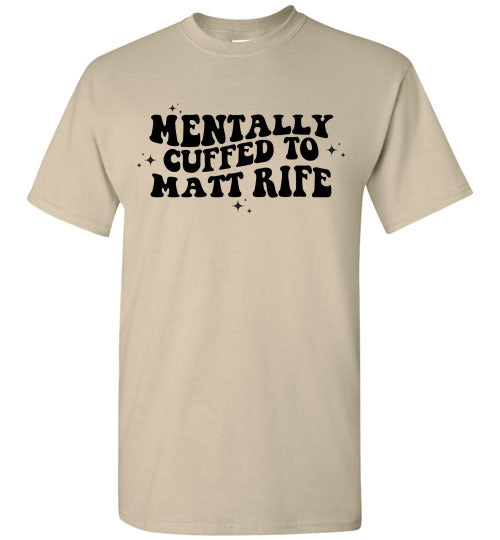 Mentally Cuffed To Matt Rife Funny Graphic Tee Shirt Top