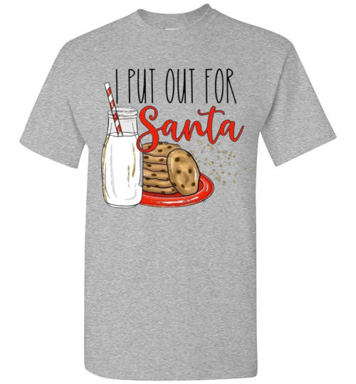 I Put Out For Santa Graphic Tee Shirt Top T-Shirt