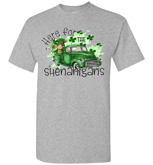 Here For The Shenanigans Funny St Patrick's Day Tee Shirt Top T-Shirt