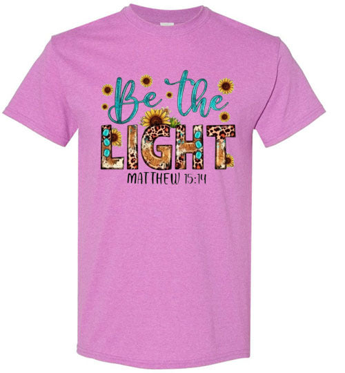 Be The Light Christian Faith Bible Verse Graphic Tee Shirt Top T-Shirt