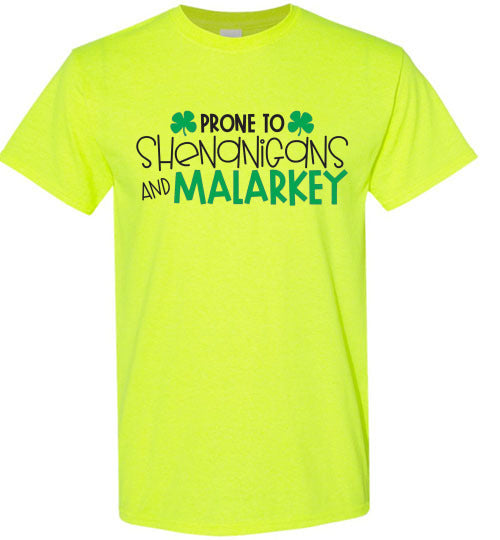 Prone To Shenanigans And Malarkey Funny St Patrick's Day Tee Shirt Top T-Shirt