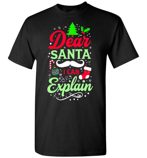 Dear Santa I Can Explain Tee Shirt Top T-Shirt