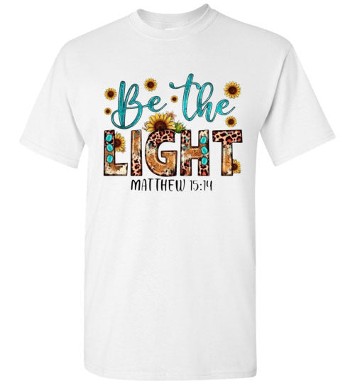 Be The Light Christian Faith Bible Verse Graphic Tee Shirt Top T-Shirt