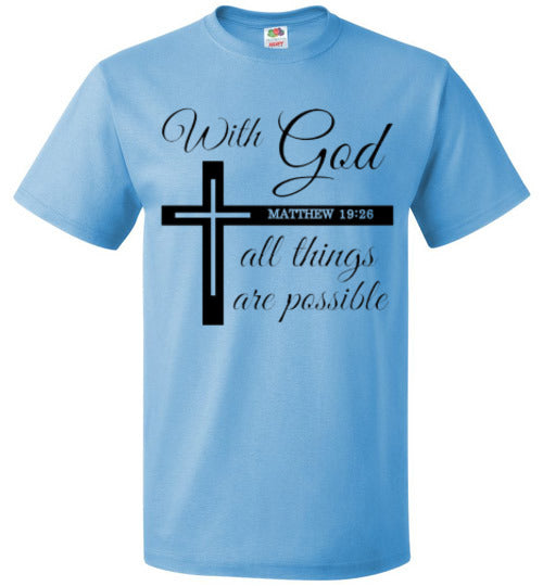 With God All Things Are Possible Christian Faith Tee Shirt Top T-Shirt