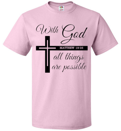 With God All Things Are Possible Christian Faith Tee Shirt Top T-Shirt