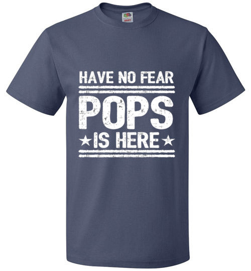 Have No Fear Pops Is Here Grandparent Grandfather Tee Shirt Top T-Shirt