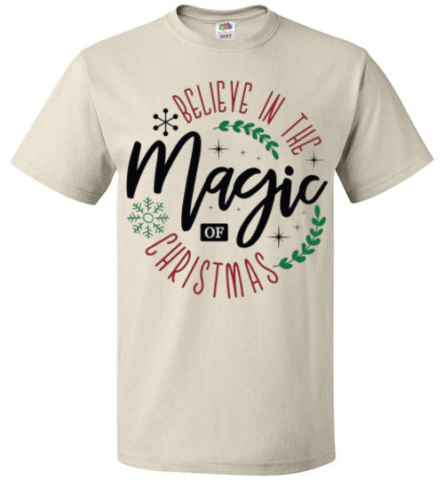 Believe In The Magic Of Christmas Tee Shirt Top T-Shirt