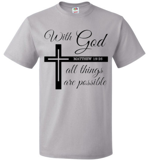 With God All Things Are Possible Christian Faith Tee Shirt Top T-Shirt