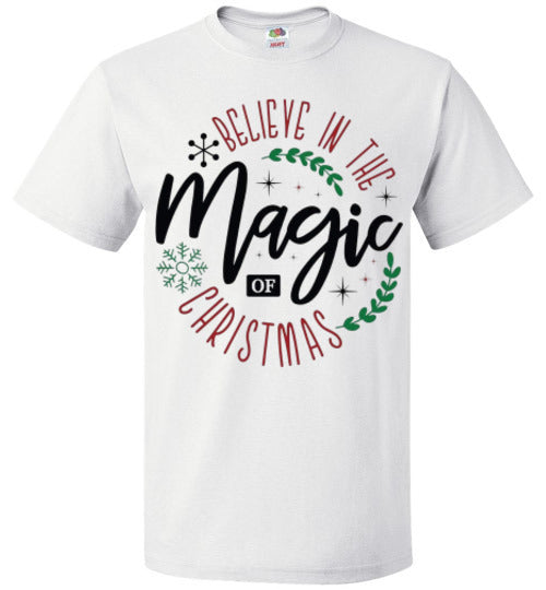 Believe In The Magic Of Christmas Tee Shirt Top T-Shirt