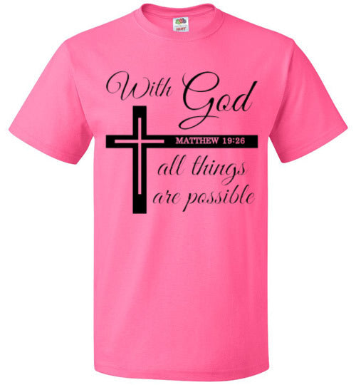 With God All Things Are Possible Christian Faith Tee Shirt Top T-Shirt
