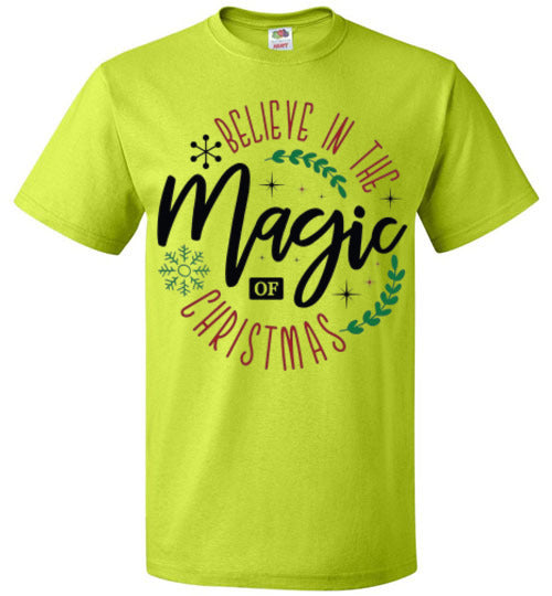 Believe In The Magic Of Christmas Tee Shirt Top T-Shirt
